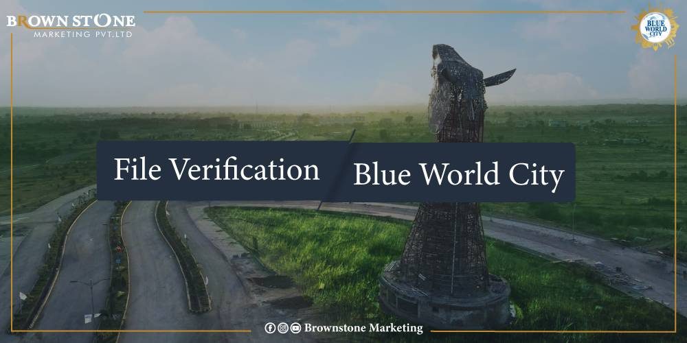 blue world city islamabad file verification